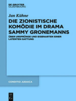cover image of Die zionistische Komödie im Drama Sammy Gronemanns